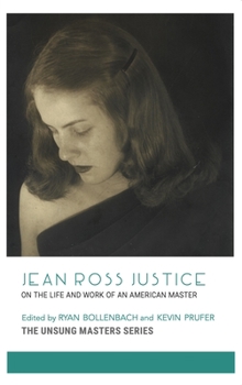 Paperback Jean Ross Justice: On the Life and Work of an American Master Book