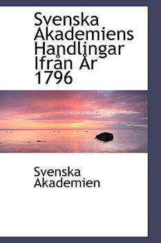 Paperback Svenska Akademiens Handlingar Ifr?n ?r 1796 Book