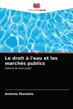 Paperback Le droit à l'eau et les marchés publics [French] Book