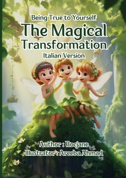 Paperback The Magical Transformation: Italian Version [Italian] Book