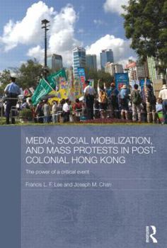 Paperback Media, Social Mobilisation and Mass Protests in Post-Colonial Hong Kong: The Power of a Critical Event Book