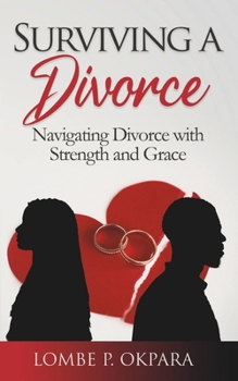 Paperback Surviving a Divorce: Navigating Divorce With Strength and Grace Book