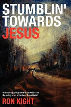 Paperback Stumblin' Towards Jesus Book