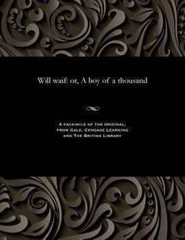 Paperback Will Waif: Or, a Boy of a Thousand Book