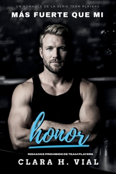 Más fuerte que mi honor (Team Players) (Spanish Edition)