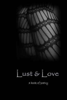 Paperback Lust and Love: a book of poetry Book