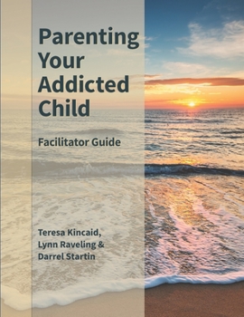 Paperback Parenting Your Addicted Child: Facilitator Guide Book