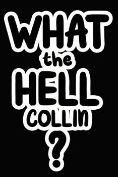 Paperback What the Hell Collin?: College Ruled Composition Book