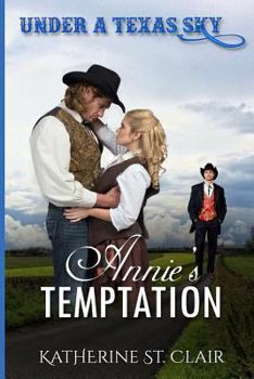 Paperback Under a Texas Sky - Annie's Temptation: An Historical Western Romance Book