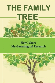 Paperback The Family Tree: How I Start My Genealogical Research: Genealogy Search Book