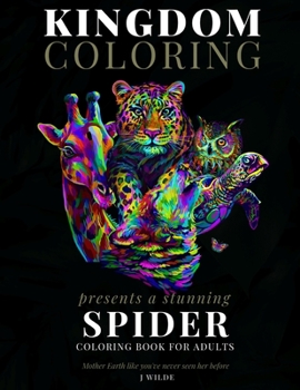 Paperback A Spider Coloring Book for Adults: A Stunning Collection of Spider Coloring Patterns: Perfect for Mindfulness During Self Isolation & Social Distancin Book