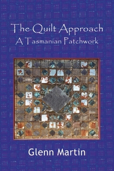 Paperback The Quilt Approach: A Tasmanian Patchwork Book