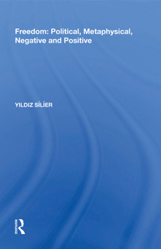 Paperback Freedom: Political, Metaphysical, Negative and Positive Book