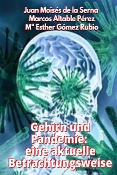 Gehirn und Pandemie: eine aktuelle Betrachtungsweise (German Edition)