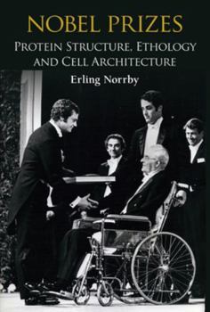Hardcover Nobel Prizes: Protein Structure, Ethology and Cell Architecture Book