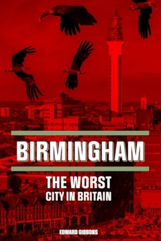 Paperback Birmingham: The Worst City in Britain Book