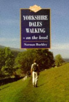 Paperback Yorkshire Dales Walking: On the Level. Norman Buckley Book