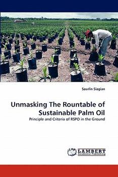 Paperback Unmasking the Rountable of Sustainable Palm Oil Book