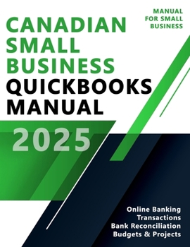 Paperback Canadian Small Business Quickbooks Online Manual - Quickbooks Online Guide Book