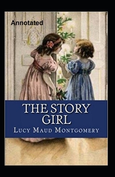 Paperback The Story Girl Annotated Book