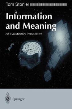 Paperback Information and Meaning: An Evolutionary Perspective Book
