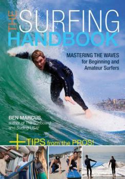Paperback The Surfing Handbook: Mastering the Waves for Beginning and Amateur Surfers Book