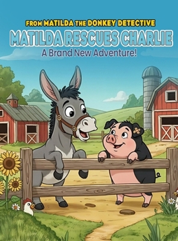 Hardcover Matilda Rescues Charlie: A Brand New New Adventure! Book