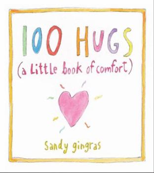 Hardcover 100 Hugs: A Little Book of Comfort Book