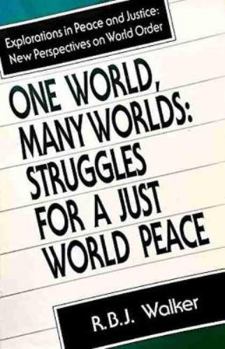 Paperback One World, Many Worlds: Struggles for a Just World Peace Book