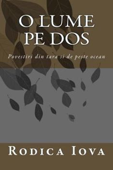 Paperback O Lume Pe DOS: Povestiri Din Tara Si de Peste Ocean [Romanian] Book