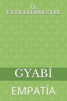 Paperback El Extraterrestre: Empatía [Spanish] Book