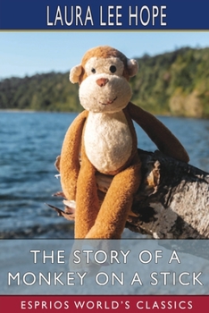 The Story of a Monkey on a Stick - Book #6 of the Make-Believe Stories
