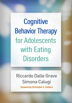 Hardcover Cognitive Behavior Therapy for Adolescents with Eating Disorders Book