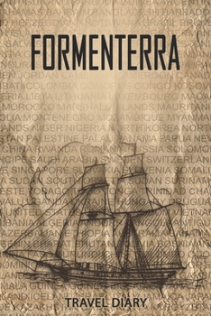 Paperback Formenterra Travel Diary: Travel and vacation diary for Formenterra. A logbook with important pre-made pages and many free sites for your travel Book