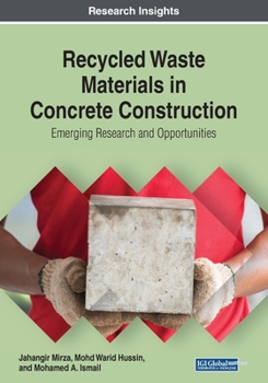 Paperback Recycled Waste Materials in Concrete Construction: Emerging Research and Opportunities Book