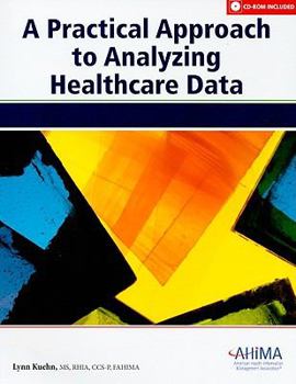 Paperback A Practical Approach to Analyzing Healthcare Data [With CDROM] Book