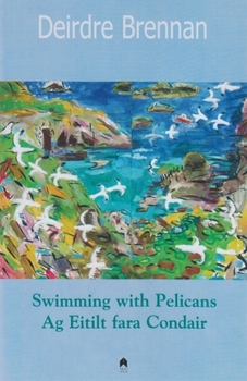 Paperback Swimming with Pelicans : Ag Eitilt Fara Condair Book