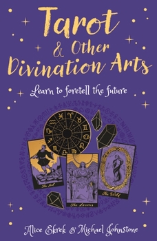 Paperback Tarot & Other Divination Arts: Learn to Foretell the Future Book