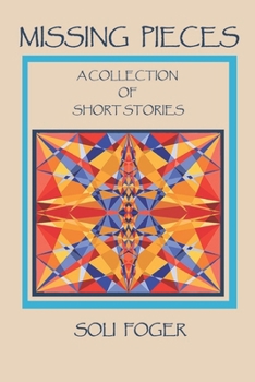 Paperback Missing Pieces: A Collection of Short Stories Book