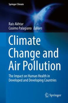 Hardcover Climate Change and Air Pollution: The Impact on Human Health in Developed and Developing Countries Book