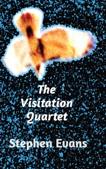 Hardcover The Visitation Quartet: Four Plays by Stephen Evans Book