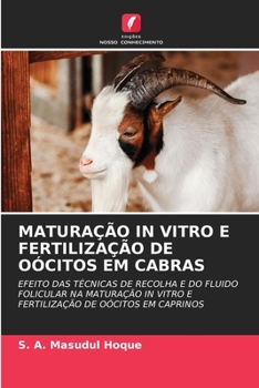 Paperback Maturação in Vitro E Fertilização de Oócitos Em Cabras [Portuguese] Book
