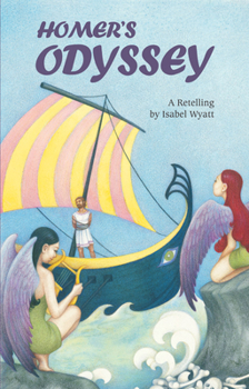 Paperback Homer's Odyssey: A Retelling by Isabel Wyatt Book