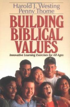 Paperback Building Biblical Values: Innovative Learning Exercises for All Ages Book