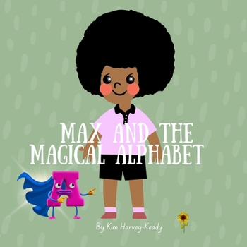 Max and the Magical Alphabet: A Children’s Book About Dyslexia, Reading Confidence, and Coping Strategies (Inner Harmony Haven: Children’s Books for Big Feelings and Coping Skills)