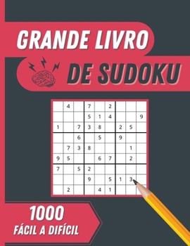 Grande Livro de Sudoku: 1000 Quebra-cabeças de Sudoku Fácil de Duro com Soluções