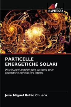 Paperback Particelle Energetiche Solari [Italian] Book