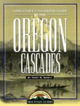 Paperback Longstreet Highroad Guide to the Oregon Cascades Book