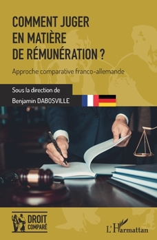 Paperback Comment juger en matière de rémunération ?: Approche comparative franco-allemande [French] Book
