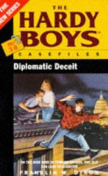 Diplomatic Deceit - Book #38 of the Hardy Boys Casefiles
